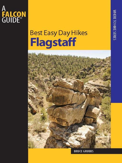 Title details for Best Easy Day Hikes Flagstaff by Bruce Grubbs - Available